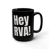 Hey RVA! Black 15oz Accent Mug — Bold White Statement Coffee Cup