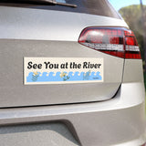 See You at the River Car Magnet — Scenic River Wave Bumper Sticker