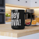 Hey RVA! Black 15oz Accent Mug — Bold White Statement Coffee Cup