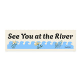 See You at the River Car Magnet — Scenic River Wave Bumper Sticker