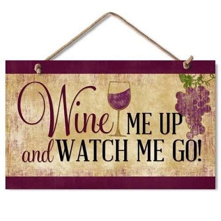 Wine Me Up Sign